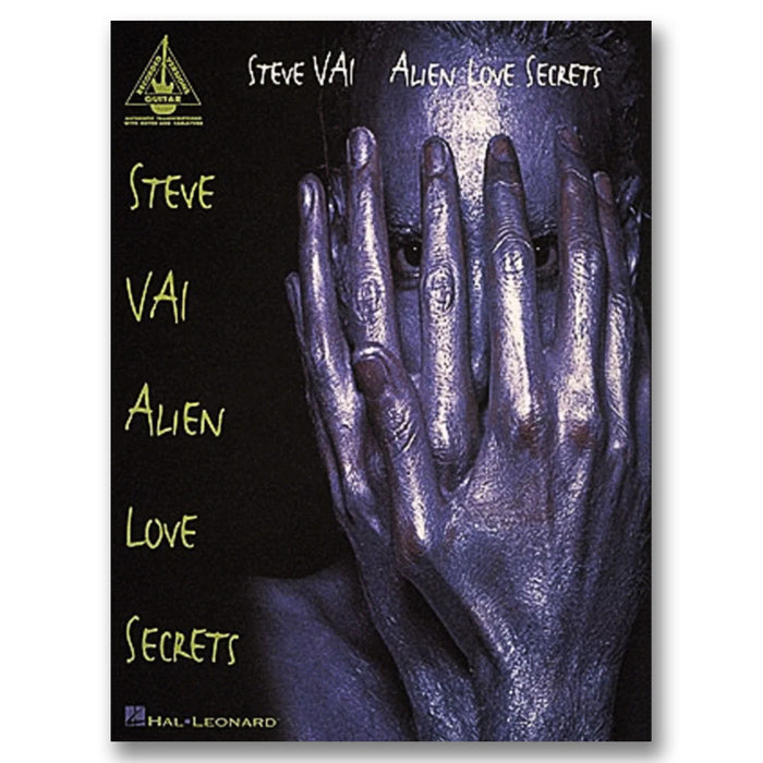 A person with metallic silver-painted skin covers most of their face with their hands. Steve Vai Alien Love Secrets Tab Book appears in green and white text, featuring the Steve Vai brand and a Hal Leonard logo at the bottom.