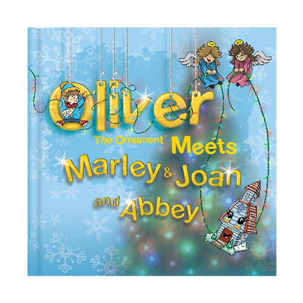 Oliver the Ornament, Oliver Meets Marley & Joan and Abbey (Book 3)