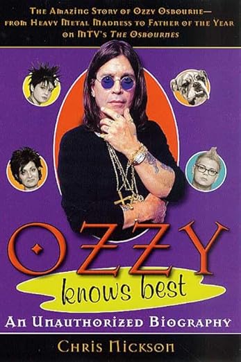 Ozzy Knows Best: An Unauthorized Biography